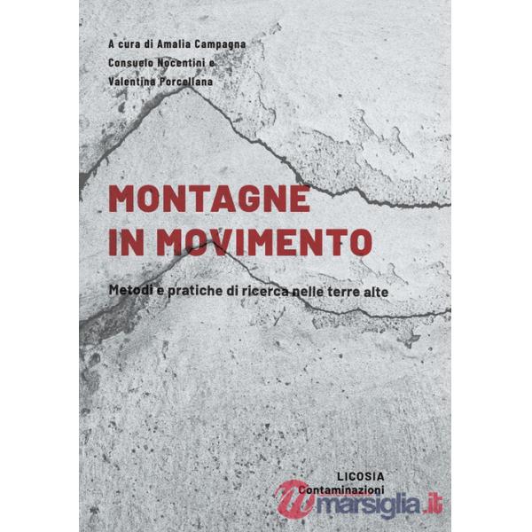 Montagne in movimento. Metodi e pratiche di ricerca nelle terre alte