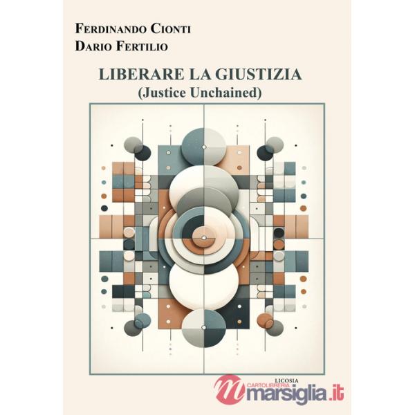 Liberare la giustizia. (Justice Unchained)