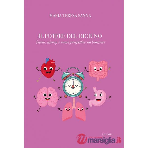Potere del digiuno. Storia, scienza e nuove prospettive sul benessere (Il)