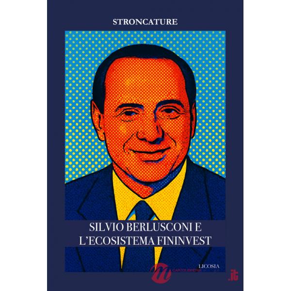 Silvio Berlusconi e l'ecosistema Fininvest