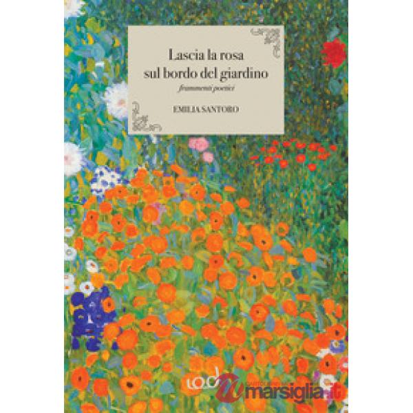 Lascia la rosa sul bordo del giardino