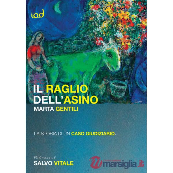Raglio dell'asino. La storia di un caso giudiziario (Il)