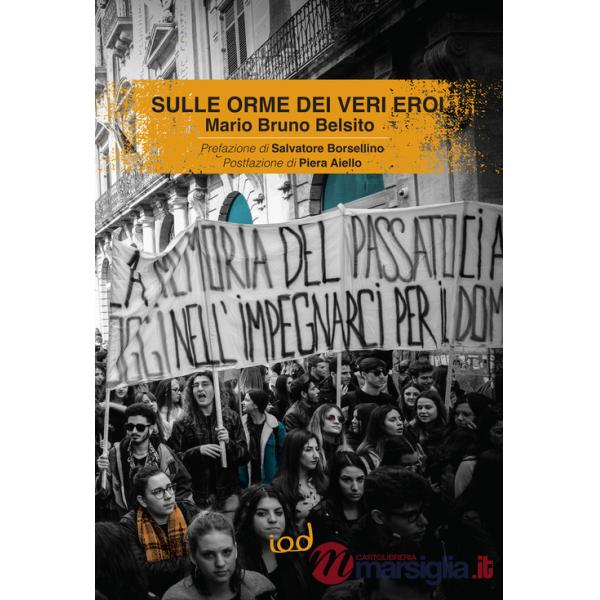 Sulle orme dei veri eroi