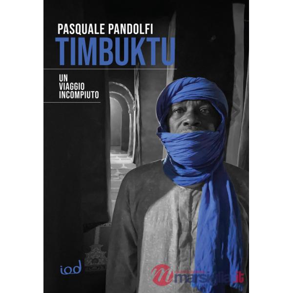 Timbuktu. Un viaggio incompiuto