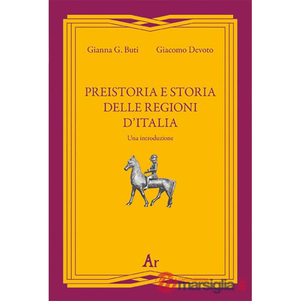 Preistoria e storia della regioni d'Italia. Una introduzione