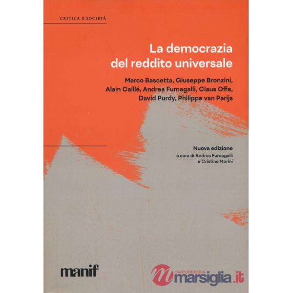 Democrazia del reddito universale. Nuova ediz. (La)