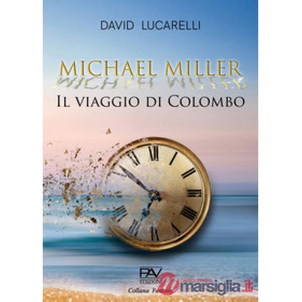 Viaggio di Colombo. Michael Miller (Il)
