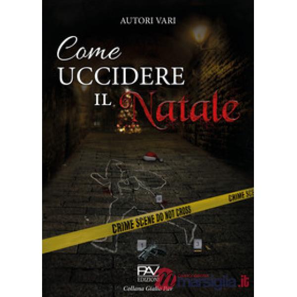 Come uccidere il Natale