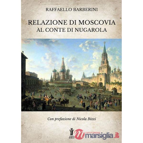 Relazione di Moscovia al Conte di Nugarola
