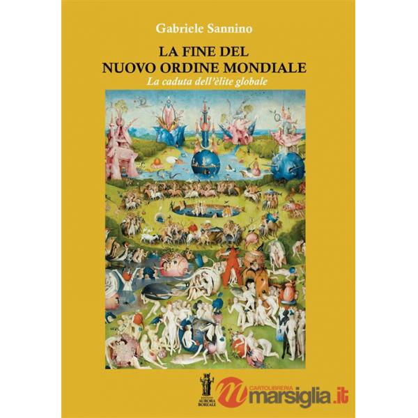 Fine del nuovo ordine mondiale. La caduta dell'élite globale (La)