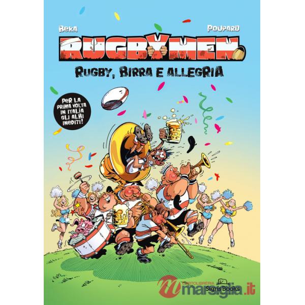 Rugbymen. Rugby, birra e allegria