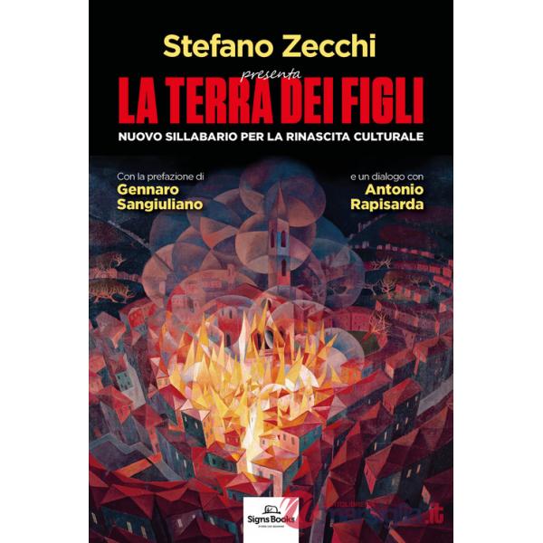 Terra dei figli. Nuovo sillabario per la rinascita culturale (La)