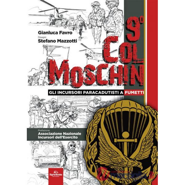9° Col Moschin. Gli Incursori Paracadutisti a fumetti