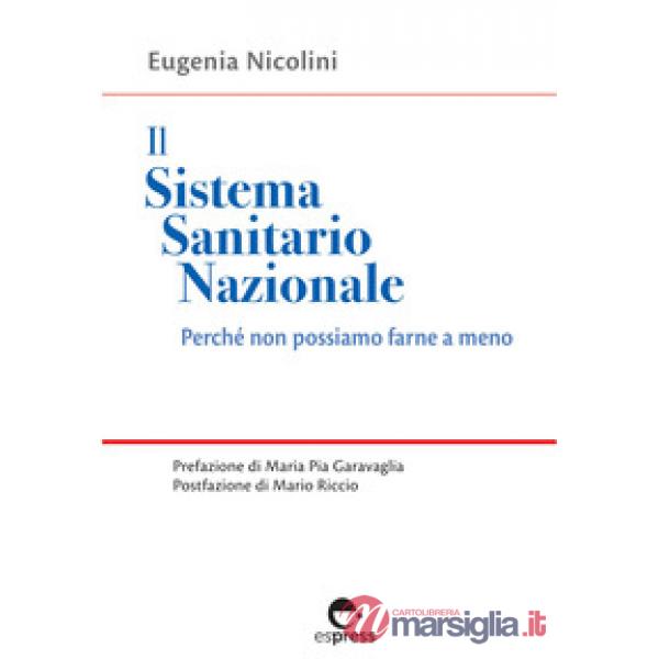 Sistema Sanitario Nazionale. Perché non possiamo farne a meno (Il)