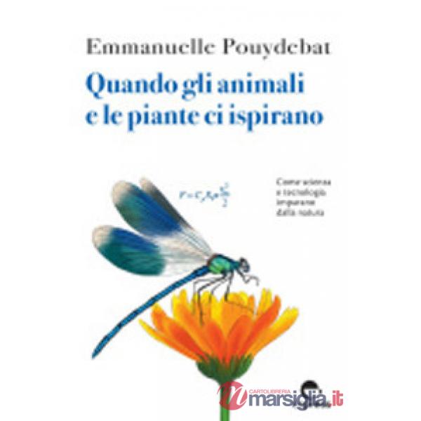 Quando gli animali e le piante ci ispirano. Come scienza e tecnologia imparano dalla natura