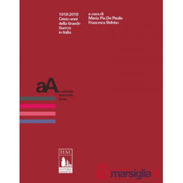 1918-2018. Cento anni della Grande Guerra in Italia