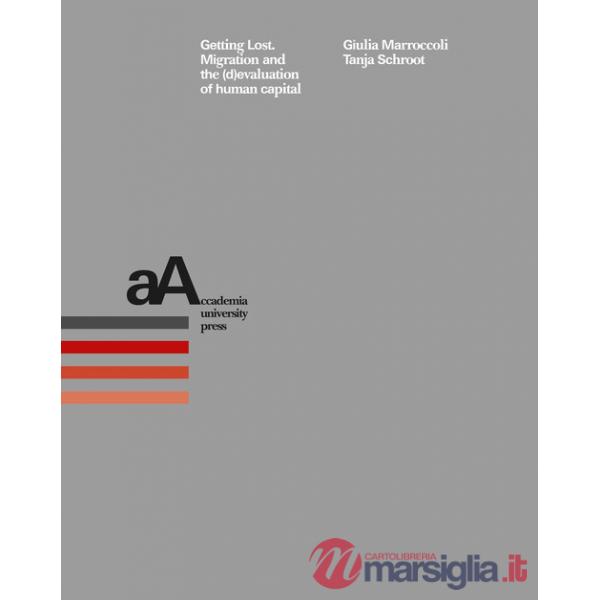 Getting lost. Migration and the (d)evaluation of human capital