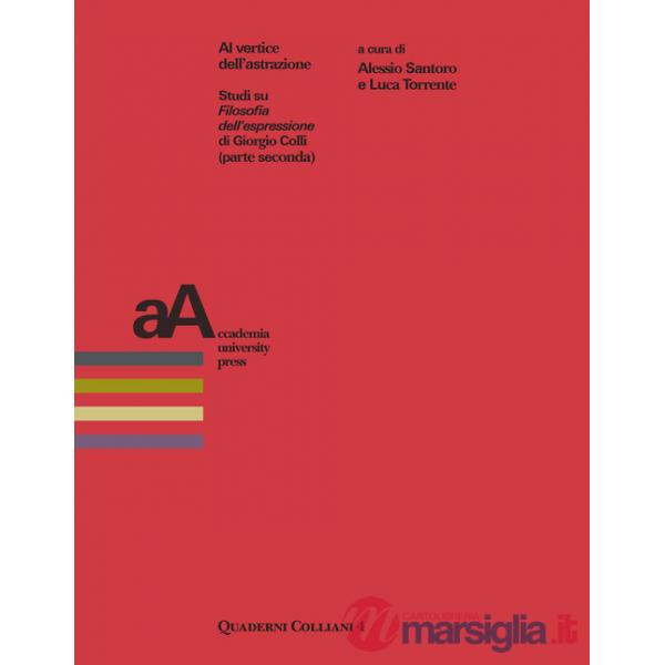 Al vertice dell'astrazione. Studi su «Filosofia dell'espressione» di Giorgio Colli (parte seconda)