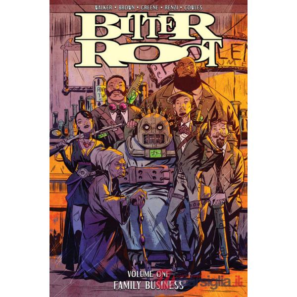 Bitter root. Vol. 1: Affari di famiglia