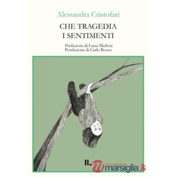 Che tragedia i sentimenti
