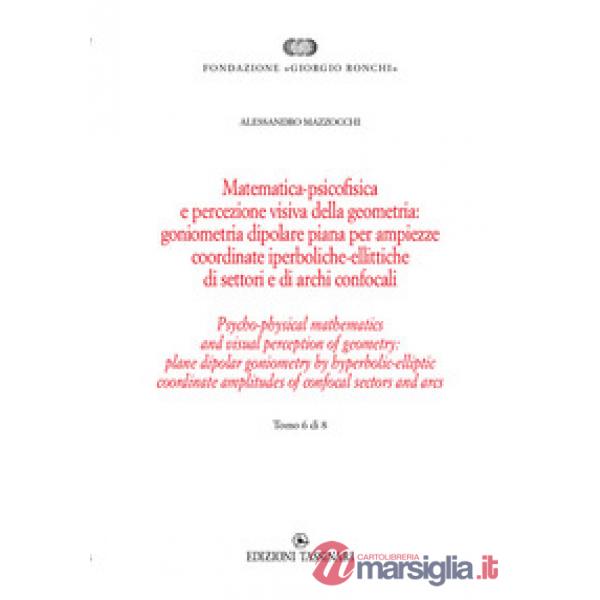 Matematica psicofisica e percezione visiva della geometria: goniometria dipolare piana per ampiezze coordinate iperboliche-ellit