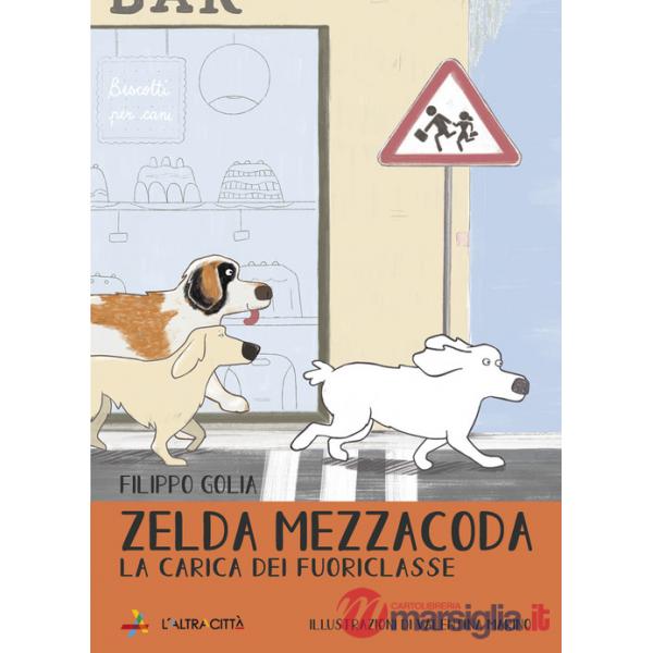 Carica dei fuoriclasse. Zelda Mezzacoda (La)