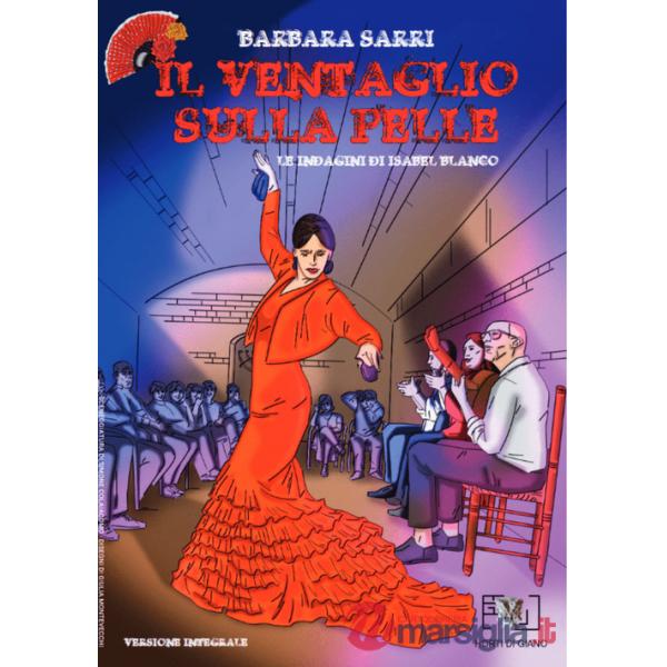 Ventaglio sulla pelle. Le indagini di Isabel Blanco. Ediz. integrale (Il)