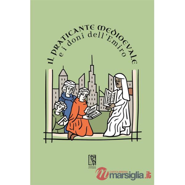 Praticante medioevale e i doni dell'emiro (Il)
