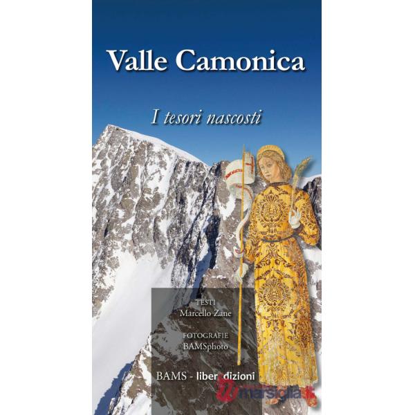 Valle Camonica. I tesori nascosti