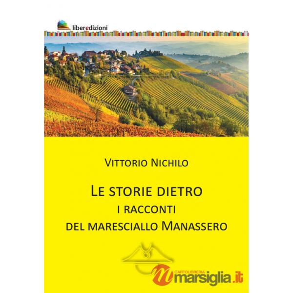 Le storie dietro. I racconti del Maresciallo Manassero