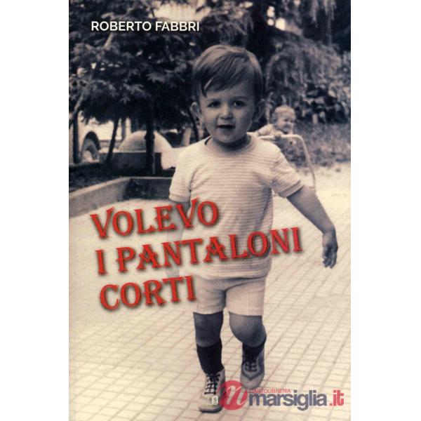 Volevo i pantaloni corti