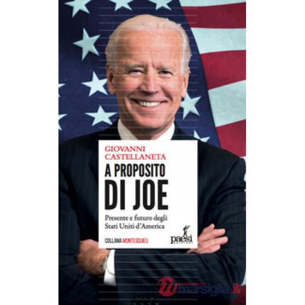 A proposito di Joe. Presente e futuro degli Stati Uniti d'America