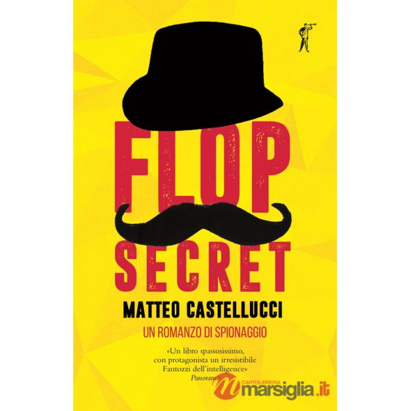 Flop secret. Un romanzo di spionaggio