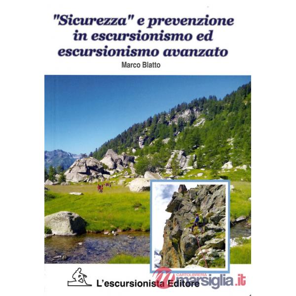 «Sicurezza» e prevenzione in escursionismo ed escursionismo avanzato