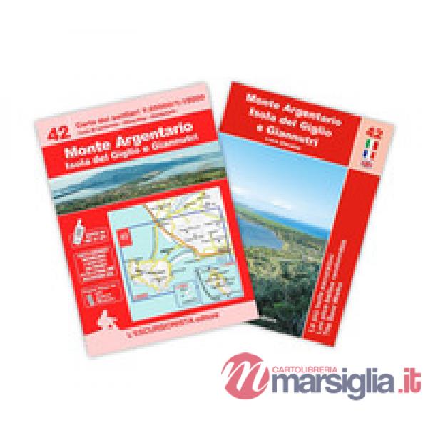 Monte Argentario isola del Giglio e Giannutri. Carta dei sentieri con guida alle più belle escursioni