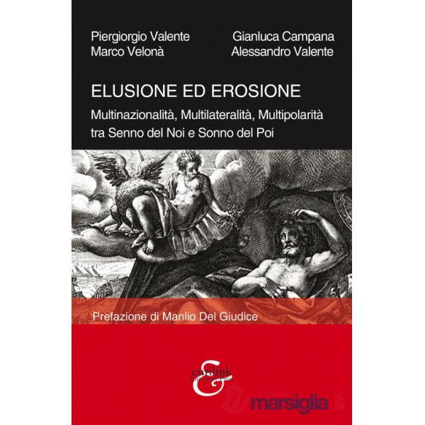 Elusione ed erosione. Multinazionalità, multilateralità, multipolarità tra senno del noi e sonno del poi