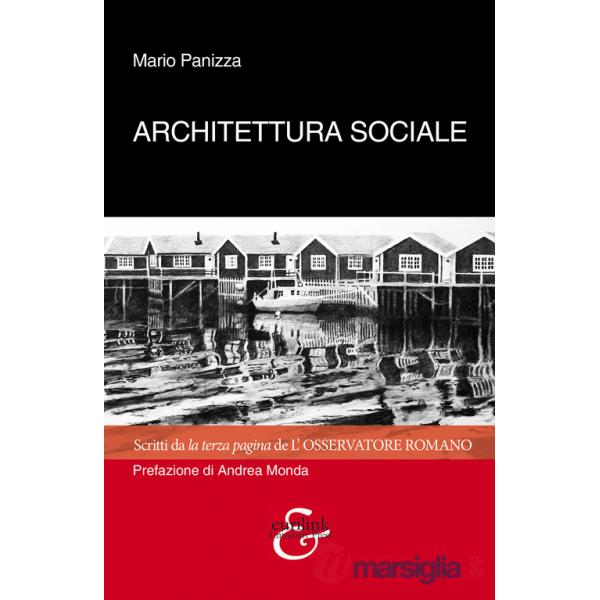 Architettura sociale. Scritti da la terza pagina de «L'osservatore romano»