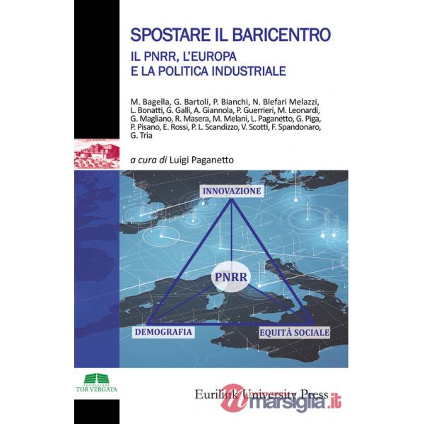 Spostare il baricentro. Il PNRR, l'Europa e la politica industriale
