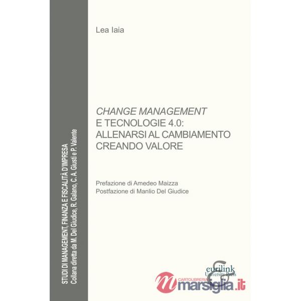 Change management e tecnologie 4.0: allenarsi al cambiamento creando valore