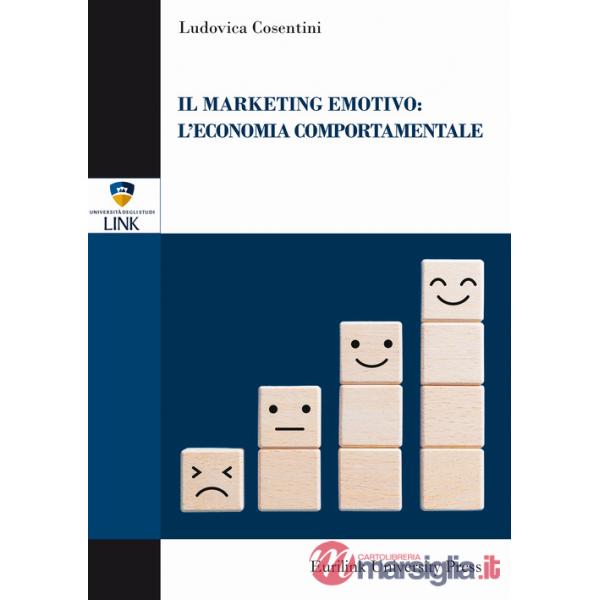 Marketing emotivo: l'economia comportamentale (Il)