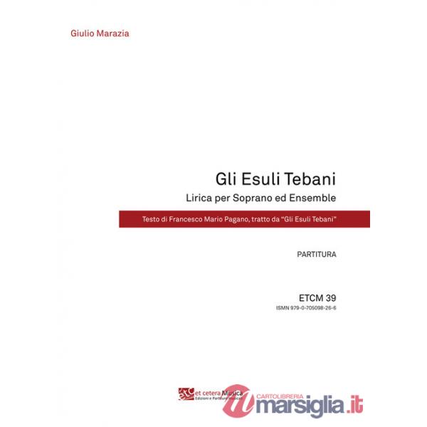 Esuli Tebani. Lirica per soprano ed ensemble. Partitura e parti staccate (Gli)