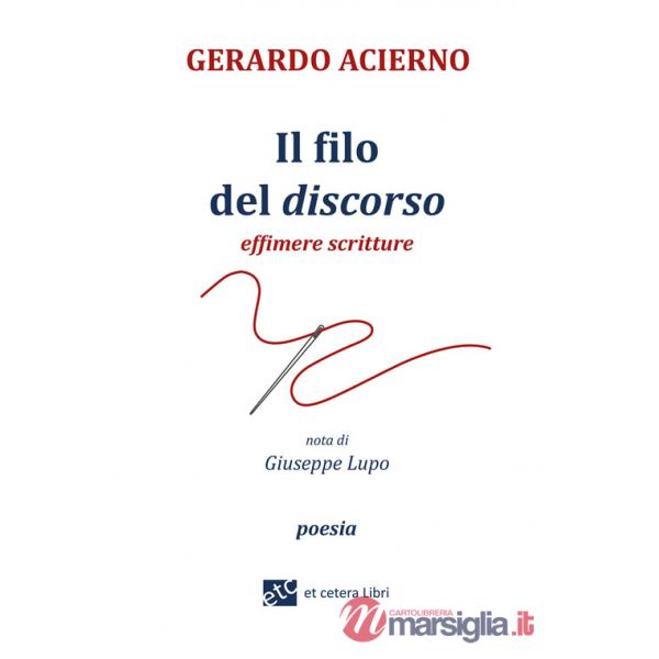 Filo del discorso. Effimere scritture (Il)