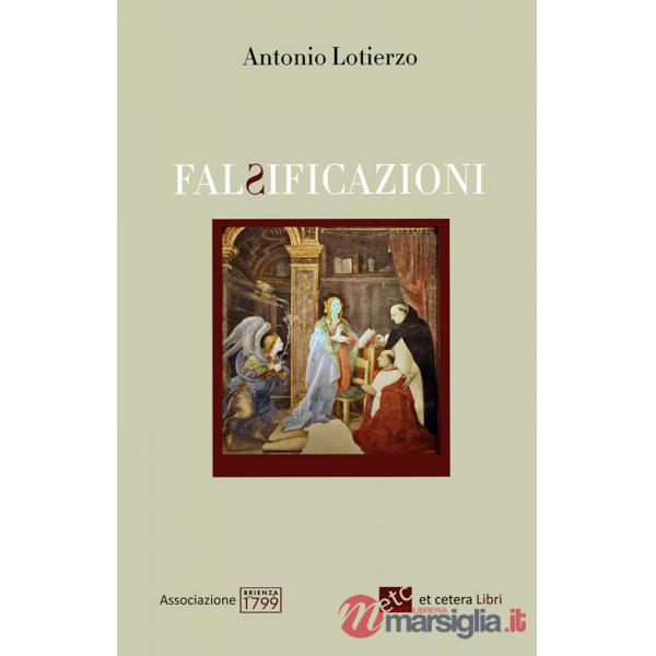 Falsificazioni. Ediz. integrale