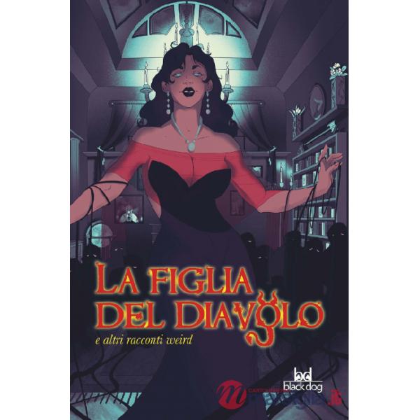 Figlia del diavolo e altri racconti weird (La)