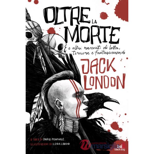 Oltre la morte e altre storie di lotta, terrore e fantascienza