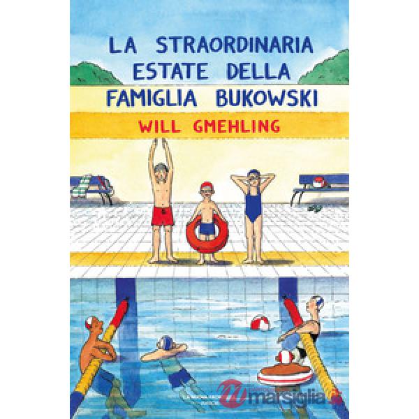 Straordinaria estate della famiglia Bukowski (La)