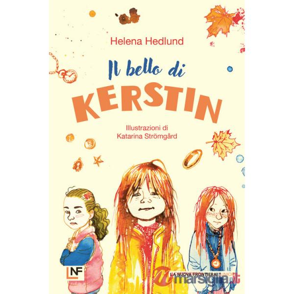 Bello di Kerstin. Ediz. illustrata (Il)