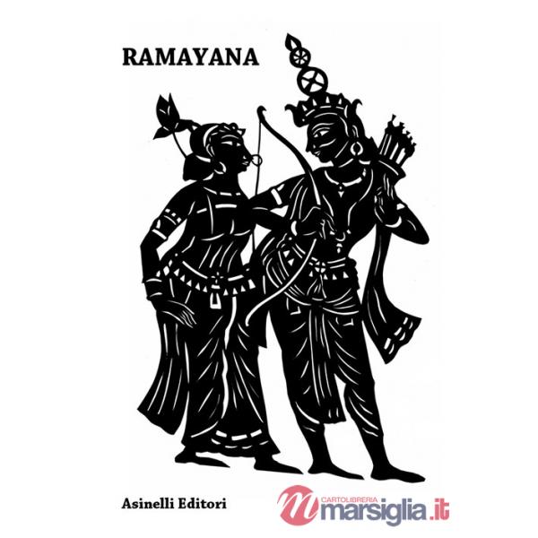 Ramayana. La grande storia del principe Rama e di Sita sua sposa