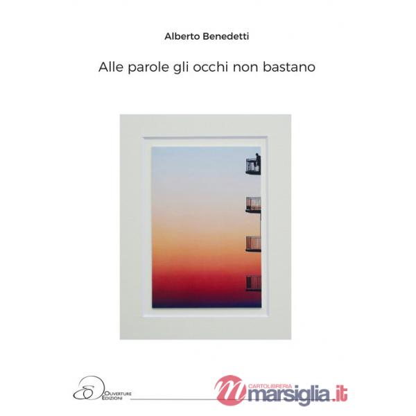 Alle parole gli occhi non bastano