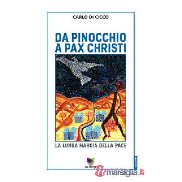 Da Pinocchio a Pax Christi. La lunga marcia della pace
